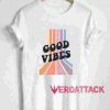 Good Vibes full color T Shirt