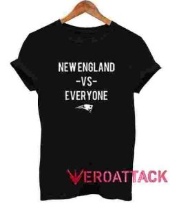 New England VS Everyone T Shirt