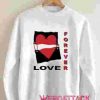 Forever Love Unisex Sweatshirts