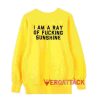 Fucking Sunshine Yellow Unisex Sweatshirts