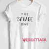 The Savage One Unisex Sweatshirts
