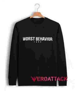 Worst Behavior 199X Other Unisex Sweatshirts