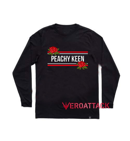 Peachy Keen Long sleeve T Shirt