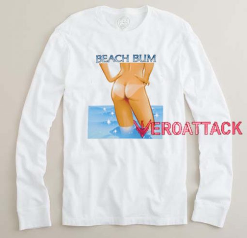 Beach Bum Long sleeve T Shirt