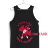Exercise Your Demons Tank Top Men And Women