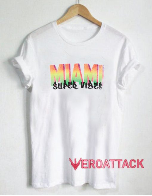 Miami Super Vibes T Shirt Size XS,S,M,L,XL,2XL,3XL