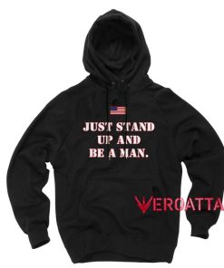 Just Stand Up and Be a Man Black color Hoodies