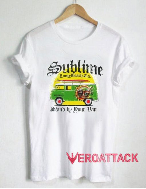 Sublime Stand By Your Van T Shirt