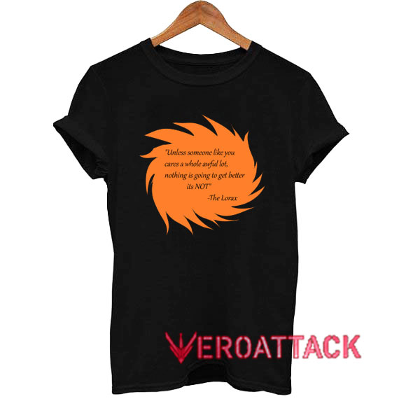 the lorax quotes t shirt size xs s m l xl 2xl 3xl