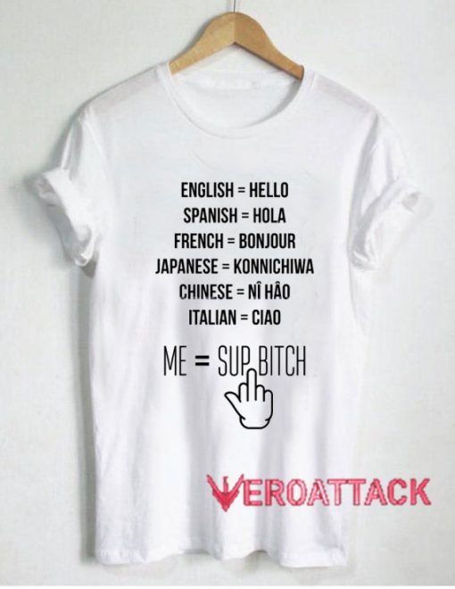 Me As Sup Bitch T Shirt