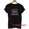 Glock Perfection T Shirt