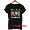Michael Myers Just The Tip I Promise T Shirt