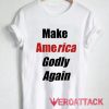 Make America Godly Again Font T Shirt