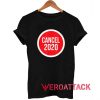 2020 Sucks Cancel Tshirt