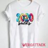 2020 Sucks Custom Tshirt