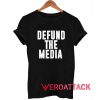 Defund The Media Fake News Political T Shirt