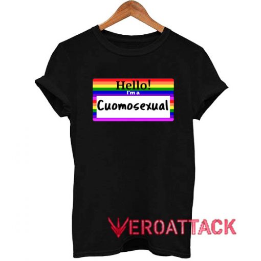 Hello Im a Cuomosexual T Shirt