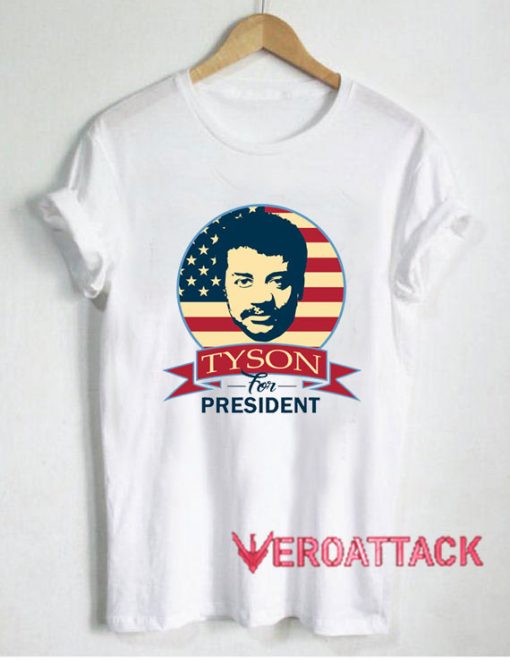 Neil Degrasse Tyson for President T Shirt