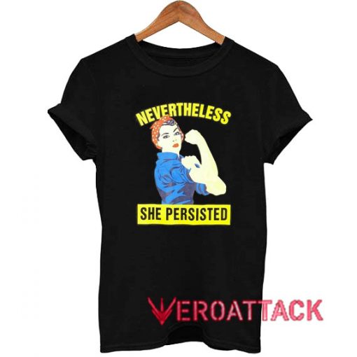 Nevertheless Rosie Riveter T Shirt