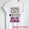 Not Recommend 2020 Star Rating T Shirt