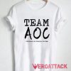 Team AOC Alexandria Ocasio T Shirt