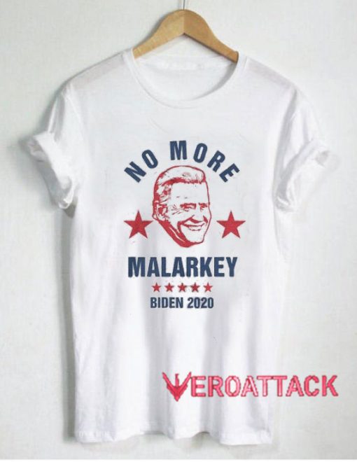 No Malarkey Biden Tshirt