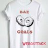 Bae Goals Tshirt