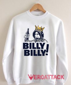 Bill Belichick Billy Billy Sweatshirts