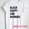Black Happy And Married Tshirt