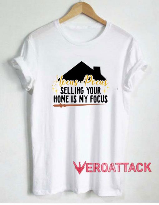Hocus Pocus Selling Your Home Tshirt.