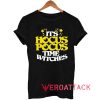 Its Hocus Pocus Time Witches Tshirt