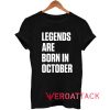 Legends October Tshirt