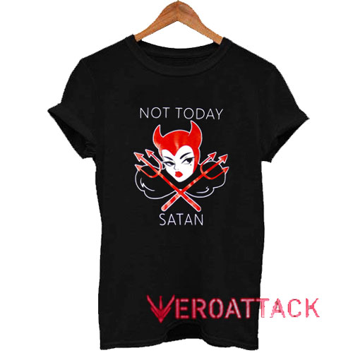 Micheline Pitt Not Today Satan Tshirt
