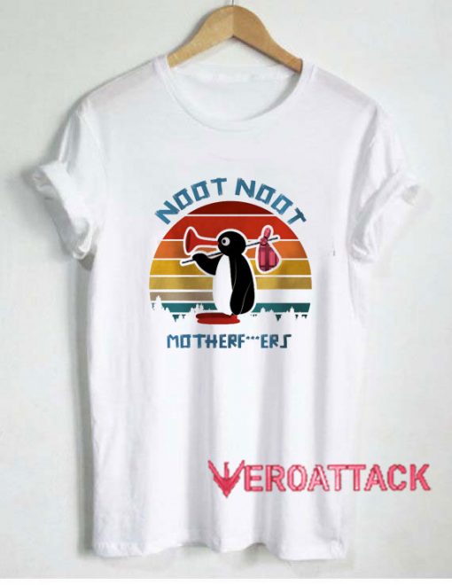 Noot Noot Pinguin Motherfuckers Tshirt