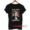 RBG We Will Always Remember You Tshirt.