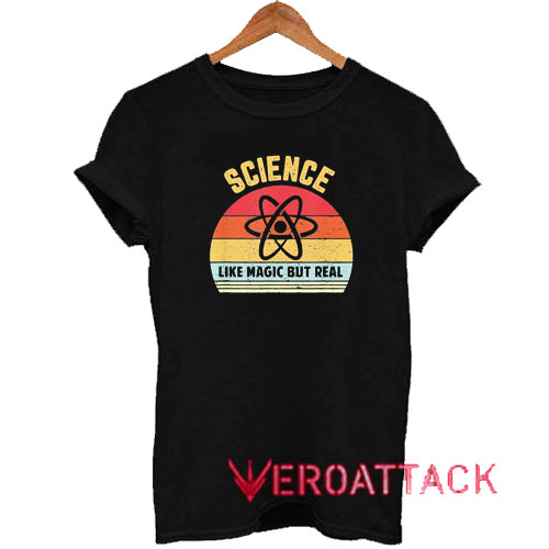 Science Like Magic Tshirt