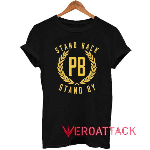 Stand Back Pb Stand By Logo Tshirt