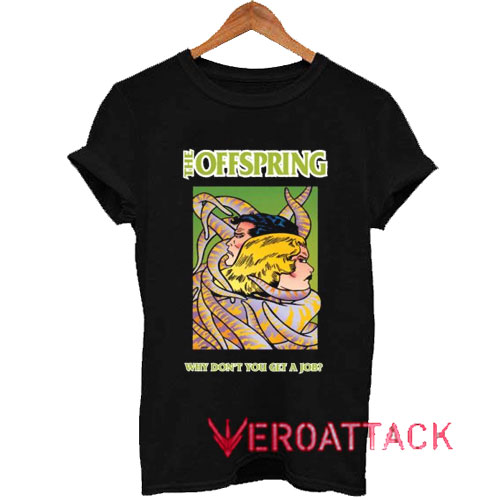 The Offspring Why Dont You Get a Job Tshirt