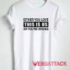 This Is Us Or Youre Wrong Tshirt.