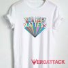 Your Voice Matters Cute Tshirt