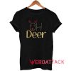 Oh Deer Slogan Christmas Tshirt