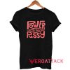 Power To The Pussy Tshirt