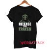 Release The Kraken Tshirt