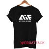 AIF Attitude is Free Tshirt