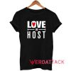 Love or Host Heart Tshirt