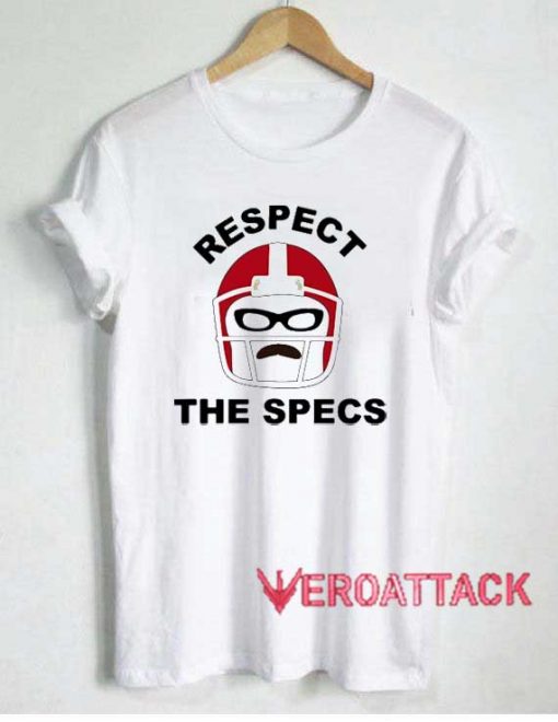 Respect The Specs Tshirt
