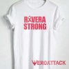 Rivera Strong Letter Tshirt