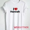 I Love Hannah Tshirt