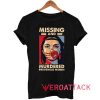 Missing And Murdered Tshirt