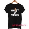 Nudist On Strike Tshirt